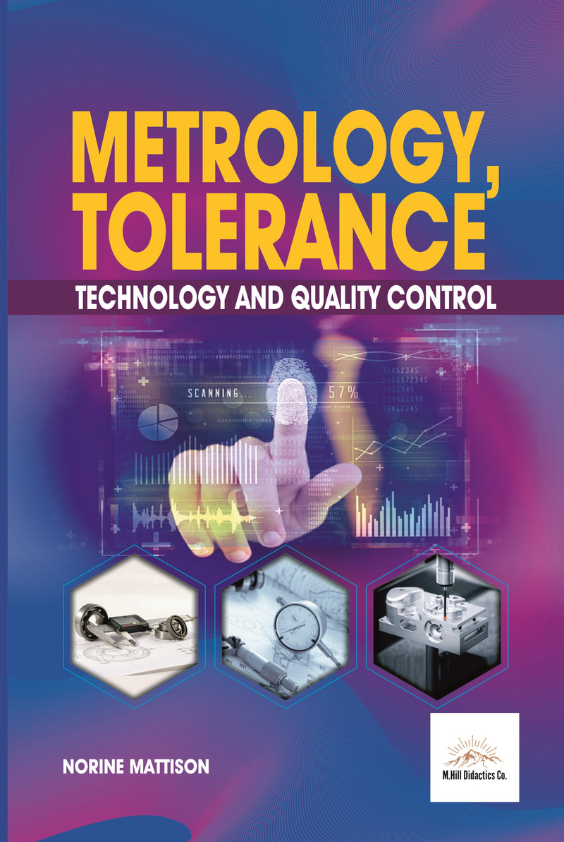 Metrology, Tolerance Technology And Quality Control